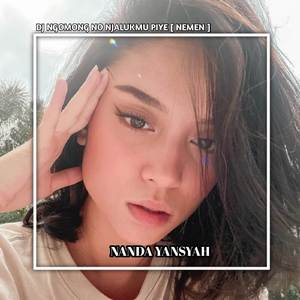 DJ NGOMONG NO NJALUK MU PIYE [ NEMEN ]