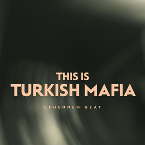 This İs Turkish Mafia