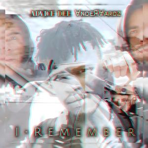 I Remember (feat. Advice Dee)