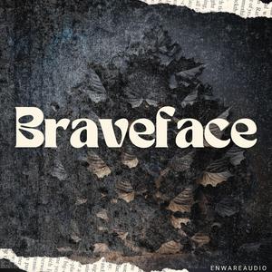 Braveface