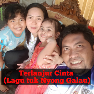 Terlanjur Cinta (Lagu Tuk Nyong Galau)