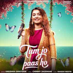 Tum Jo Paas Ho