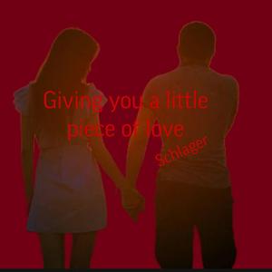 Giving you a little piece of love