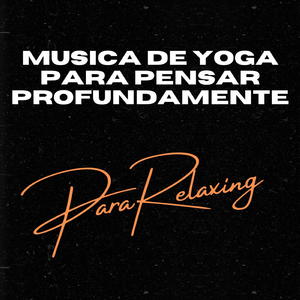 Musica de Yoga para pensar profundamente, Pt. 9