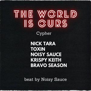 The World is Ours Cypher