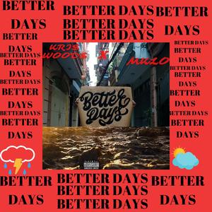 BETTER DAYS (feat. MKLO)