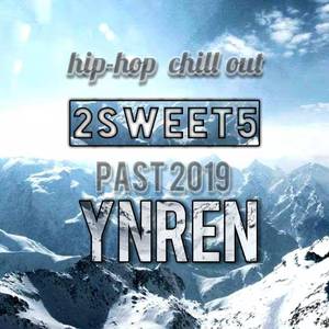 2sweet5 hiphop past chill out 2019