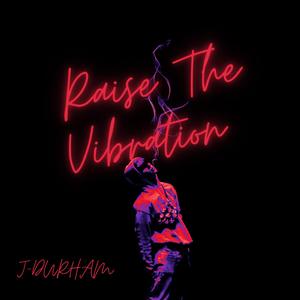 Raise the vibration (Radio Edit)