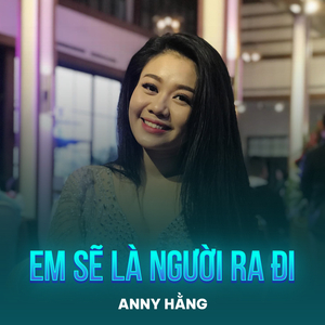 Em Sẽ Là Người Ra Đi (Chachacha)