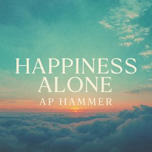 Happiness Alone