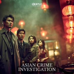 Asian Crime Investigation