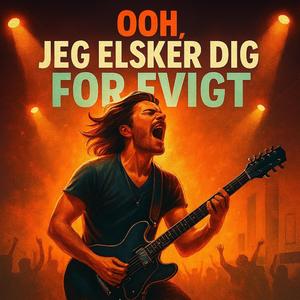 Jeg Elsker Dig For Evigt...