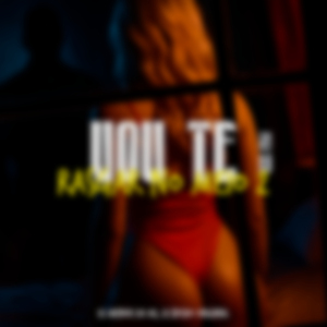 Vou Te Rasgar no Meio 2