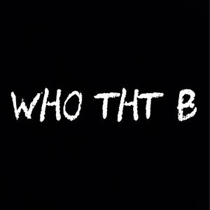 wHo ThT B