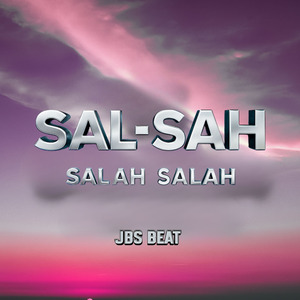 Sal-Sah ( Salah Salah )