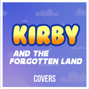 Running Through the New World (From "Kirby and the Forgotten Land") [Cover]