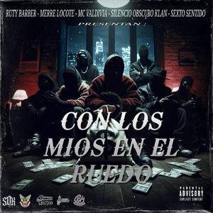 Con los mios en el ruedo (feat. Silencio obscuro klan, Merre lokote, MC valdivia & Sexto sentido)