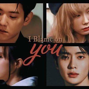 AI 泰妍 × 伯贤 ×Winter× 在玹 - I Blame On You