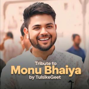 Monu Bhaiya Forever