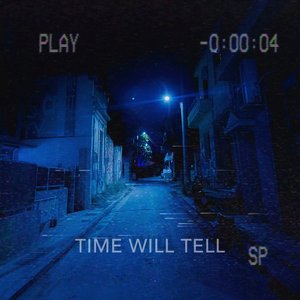 Time Will Tell