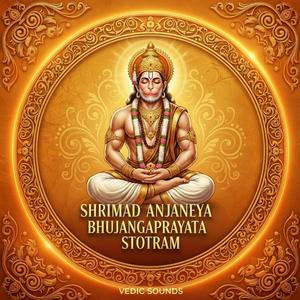 Shrimad Anjaneya Bhujangaprayata Stotram (Resonance of the Mighty Mahavira)