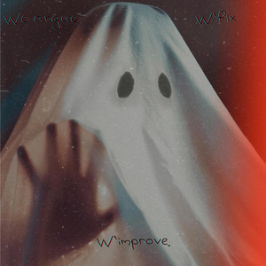 We Argue, W`Fix, W`Improve.