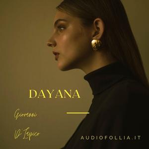 Dayana (Canzoni dediche personalizzate su misura tra fidanzati)