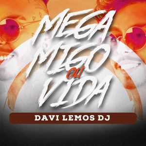 Mega Migo ou Vida