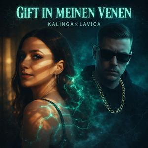 Gift in meinen Venen (feat. Lavica)