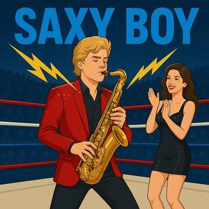 SAXY BOY