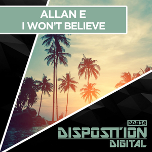 I Won't Believe (Original Mix)