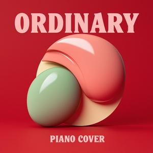 Ordinary (Piano Peaceful Cover)