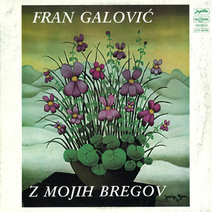 Z Mojih Bregov: Mojem Ocu - Pramalet (V Trsju-Kopači-Višnje-Lastavice) - Leto (Lepa Kata-Pred Večer-Kostanj)