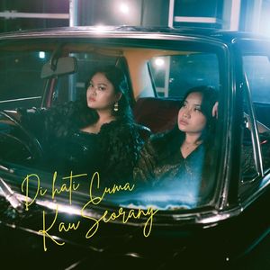 Di Hati Cuma Kau Seorang