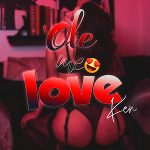'Ole Me Love