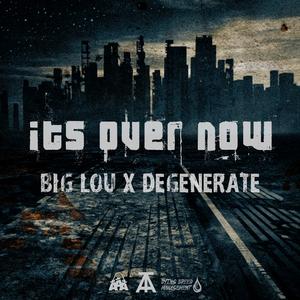 It's Over Now (feat. Big Lou)