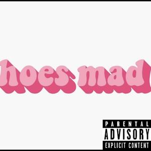 Hoes mad