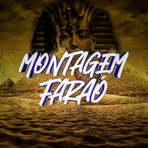 Montagem Faraó