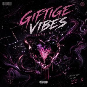 Giftige Vibes (feat. 327)