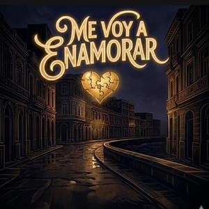 Me voy a Enamorar