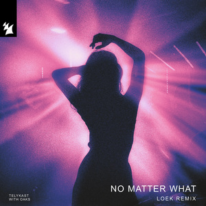 No Matter What (Loek Remix)
