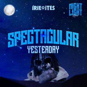 Yesterday (Night Light Riddim)