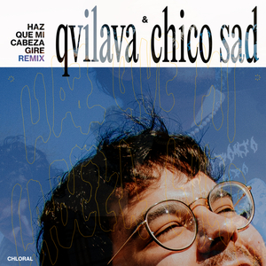 Haz Que Mi Cabeza Gire - Cara B (Chico Sad Remix)