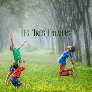 Les Tres Enfants, Pt. 3