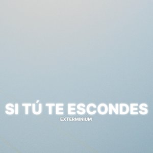 Si Tú Te Escondes