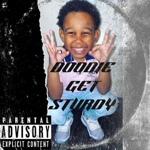 DOODIE (GET STURDY)