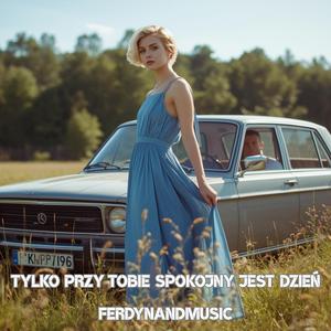 Tylko przy Tobie spokojny jest dzień