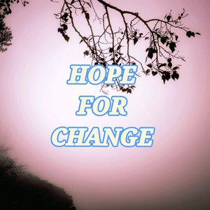 Hope for Change