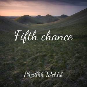 Fifth chance