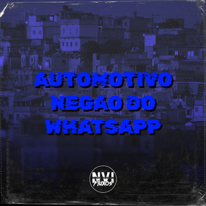 Automotivo Negão do Whatsapp